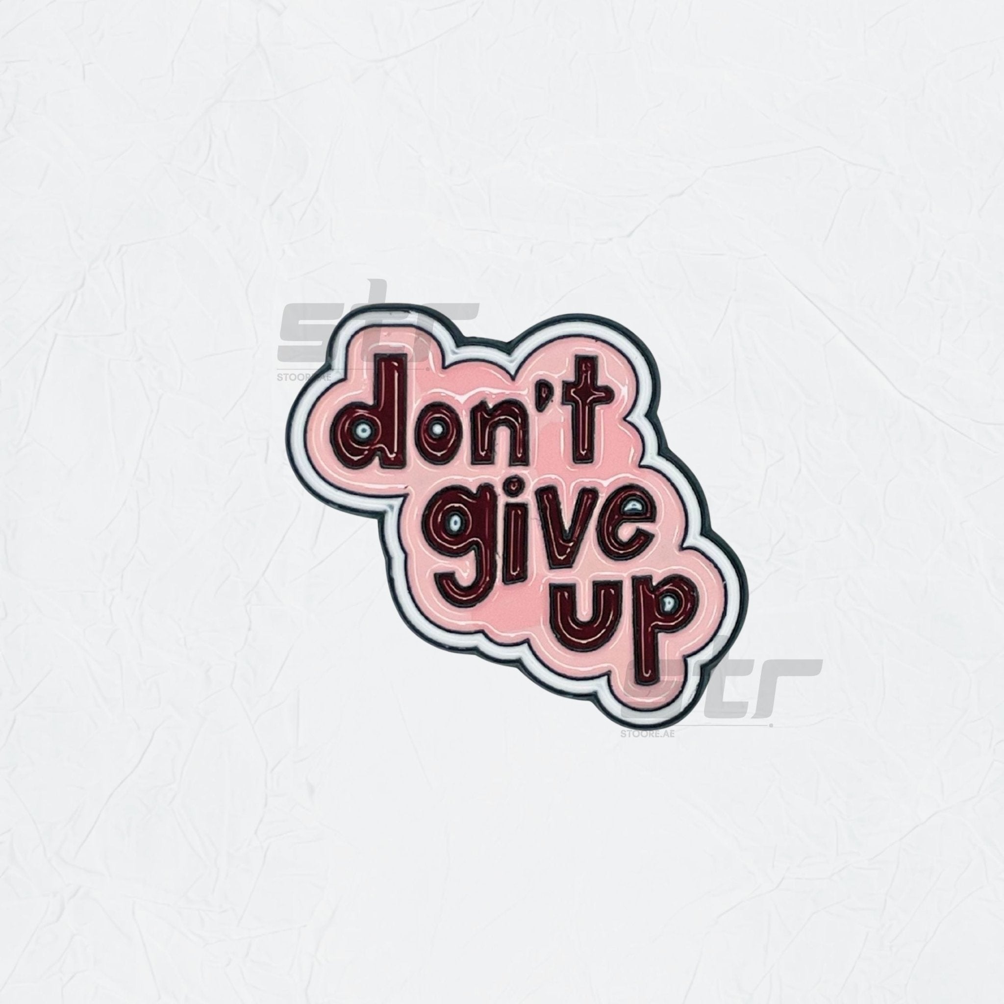 Badge Don't give up